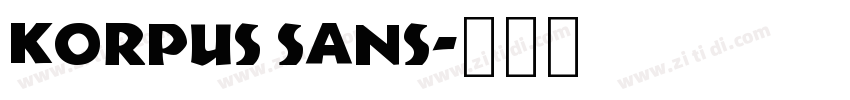 Korpus Sans字体转换